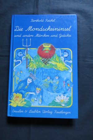 Die Mondscheininsel und andere Märchen und Gedichte (in Schreibschrift)