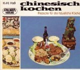 Chinesisch kochen - Rezepte für die häusliche Küche (Band 5011)