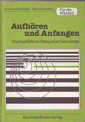 Aufhören und Anfangen. Wechselfälle im Alltag.