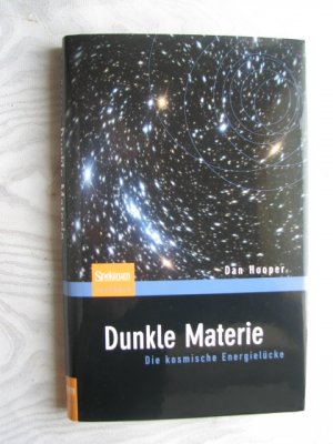 gebrauchtes Buch – Dan Hooper – Dunkle Materie - Die kosmische Energielücke