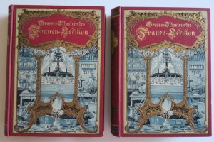 Krüger, Auguste und Franz Jul. Dillon. Großes illustriertes Frauen-Lexikon. Sicherste Ratgeber und bequemstes Nachschlagebuch über alle Bedürfnisse und […]