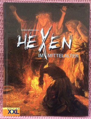 gebrauchtes Buch – Susan Greenwood – Hexen im Mittelalter • Geografie und Geschichte der Hexenverfolgungen • Eine illustrierte Geschichte der Hexen und ihre Verfolger