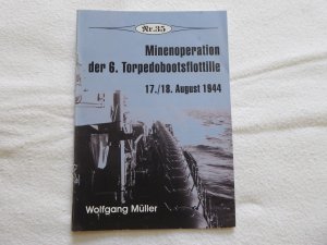 Nr. 35 - Minenoperation der 6. Torpedobootsflottille - 17./18. August 1944