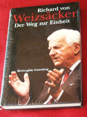 gebrauchtes Buch – Weizsäcker, Richard von – Der Weg zur Einheit