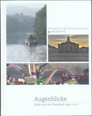 Augenblicke - Das Saarland in Fotos 1990-2010