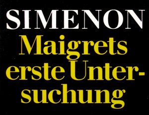 gebrauchtes Buch – Simenon, Georges; Plancherel-Walter – Maigrets erste Untersuchung. [detebe 20501.]