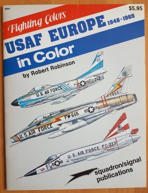 gebrauchtes Buch – Robinson – Fighting Colors, USAF EUROPE 1948-1965 in Color, Volume 1