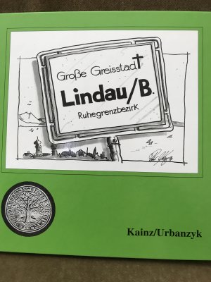 Große Greisstadt Lindau. Ruhegrenzbezirk mit Unterschriften