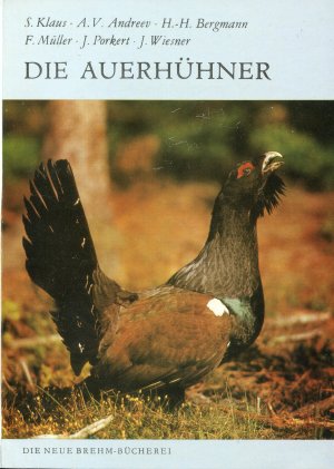 gebrauchtes Buch – Klaus, S. + Andreev – Die Auerhühner - Tetrao urogallus und T. urogalloides