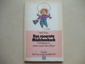 gebrauchtes Buch – Hedi Wyss – Das rosarote Mädchenbuch - Ermutigung zu einem neuen Bewusstsein