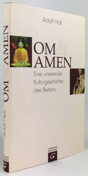 OM & AMEN. Eine universale Kulturgeschichte des Betens.