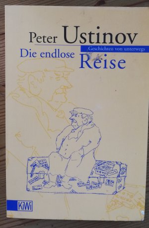 gebrauchtes Buch – Peter Ustinov – Die endlose Reise - Geschichten von unterwegs