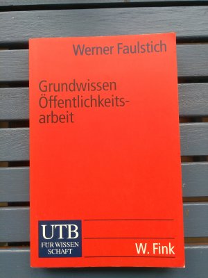 gebrauchtes Buch – Werner Faulstich – Grundwissen Öffentlichkeitsarbeit