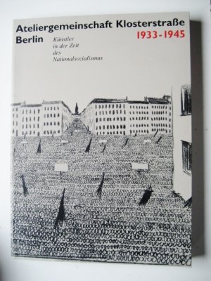 Ateliergemeinschaft Klosterstrasse Berlin 1933 1945 Kunstler Buch Gebraucht Kaufen A02ngfnj01zzf