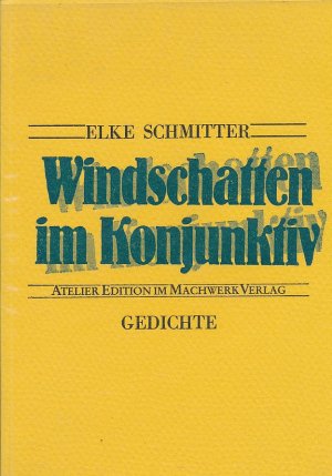 Windschatten im Konkunktiv - Gedichte