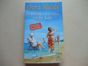 gebrauchtes Buch – Dora Heldt – Bei Hitze ist es wenigstens nicht kalt