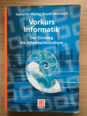 gebrauchtes Buch – Müller, Heinrich; Weichert, Frank – Vorkurs Informatik - Der Einstieg ins Informatikstudium