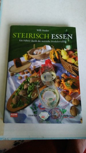 Steirisch essen - Ein Führer durch die steirische Produktvielfalt