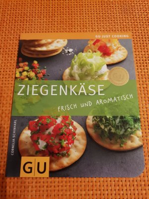 gebrauchtes Buch – Cornelia Schinharl – Ziegenkäse - frisch und aromatisch