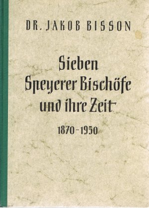 Sieben Speyerer Bischöfe und ihre Zeit