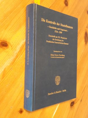 gebrauchtes Buch – Zavelberg, Heinz Günter – Die Kontrolle der Staatsfinanzen.  Geschichte und Gegenwart, 1714 - 1989. Festschrift zur 275. Wiederkehr der Errichtung der Preußischen General-Rechen-Kammer.