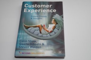 gebrauchtes Buch – Shaw, C.; Dibeehi – Customer Experience - Future Trends and Insights