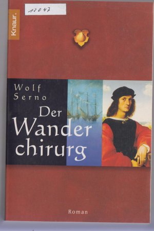 gebrauchtes Buch – Wolf Serno – Der Wanderchirurg