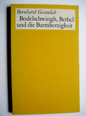 antiquarisches Buch – Bernhard Gramlich – Bodelschwingh, Bethel und die Barmherzigkeit. Gütersloher Taschenausgaben ; 35