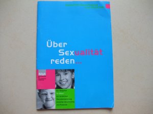 gebrauchtes Buch – Über Sexualität reden... - Zwischen Einschulung und Pubertät