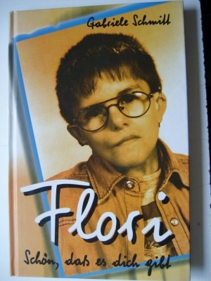 gebrauchtes Buch – Gabriele Schmitt – FLORI - Schön, dass es dich gibt