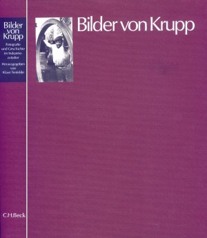 Bilder von Krupp - Fotografie und Geschichte im Industriezeitalter. Mit 355 Abbildungen, 2 Plänen und 2 Falttafeln