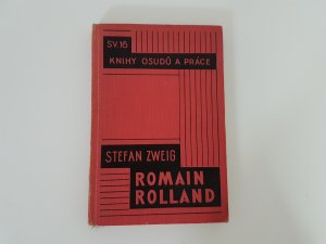 Romain Rolland. Člověk a dílo