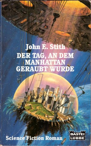 gebrauchtes Buch – Stith, John E – Der Tag, an dem Manhattan geraubt wurde