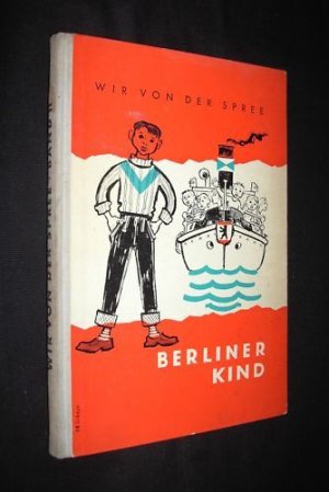 Wir von der Spree - Berliner Kind - Berliner Lesewerk Band 2 Lesebuch für das 3. Schuljahr