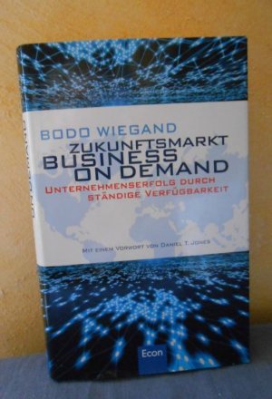 Zukunftsmarkt Business on Demand – Unternehmenserfolg durch ständige Verfügbarkeit