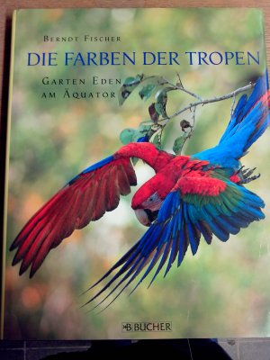 Die Farben der Tropen