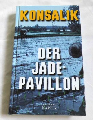 gebrauchtes Buch – Konsalik, Heinz G – Der Jadepavillon