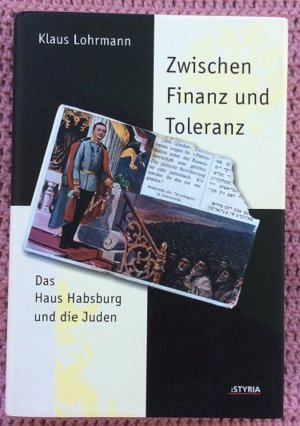 gebrauchtes Buch – Klaus Lohrmann – Zwischen Finanz und Toleranz • Das Haus Habsburg und die Juden