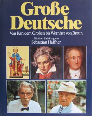 Große Deutsche - Von Karl dem Großen bis Wernher von Braun