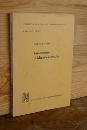 Kooperation in Marktwirtschaften. Eine spieltheoretische Analyse der Koordinationsproblematik (Schriften zur Kooperationsforschung. A. Studien, Bd. 9)