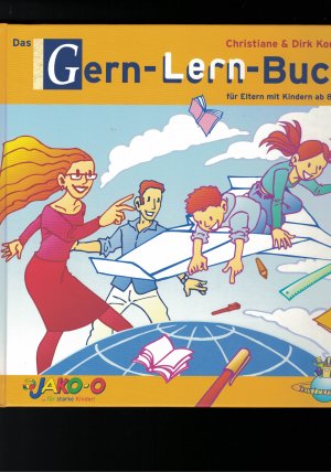 gebrauchtes Buch – Christiane & Dirk Konnertz – Das Gern-Lern-Buch - für Eltern mit Kindern ab 8 Jahren mit CD-ROM