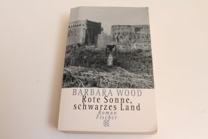 gebrauchtes Buch – Barbara Wood – Rote Sonne, schwarzes Land