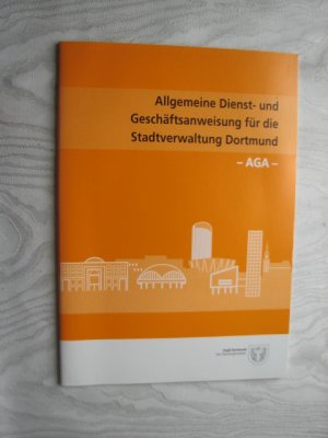 gebrauchtes Buch – Allgemeine Dienst- und Geschäftsanweisung für die Stadtverwaltung Dortmund - AGA