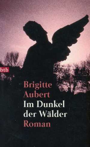 gebrauchtes Buch – Brigitte Aubert – Im Dunkel der Wälder