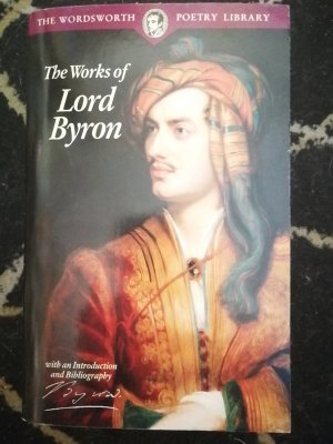 The Works of Lord Byron (with an introduction and bibliography)