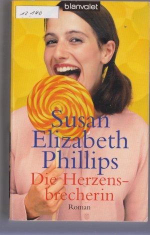 gebrauchtes Buch – Phillips, Susan Elizabeth – Die Herzensbrecherin