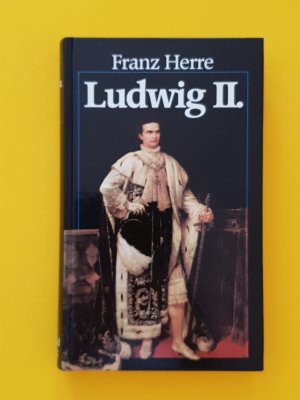 gebrauchtes Buch – Franz Herre – Ludwig II.