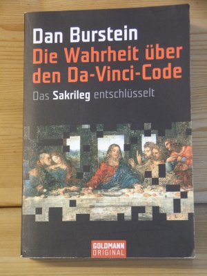 gebrauchtes Buch – Dan Burstein – "Die Wahrheit über den Da-Vinci-Code - Das Sakrileg entschlüsselt"