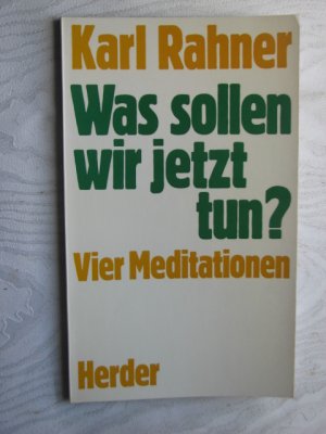 "Was sollen wir jetzt tun?" vier Meditationen