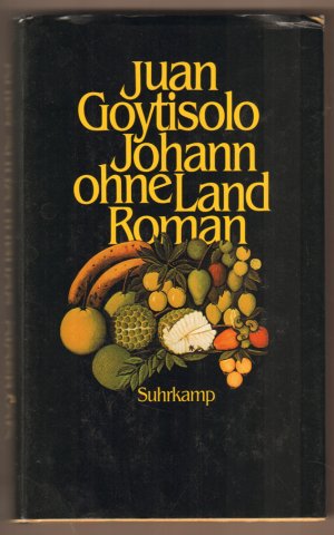 Johann ohne Land Roman. Aus dem Spanischen von Joachim A. Frank. Nachwort von Karsten Garscha.